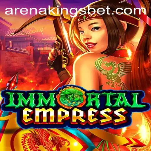 The Enchanting World of ImmortalEmpress: Exploring the Arena Kings